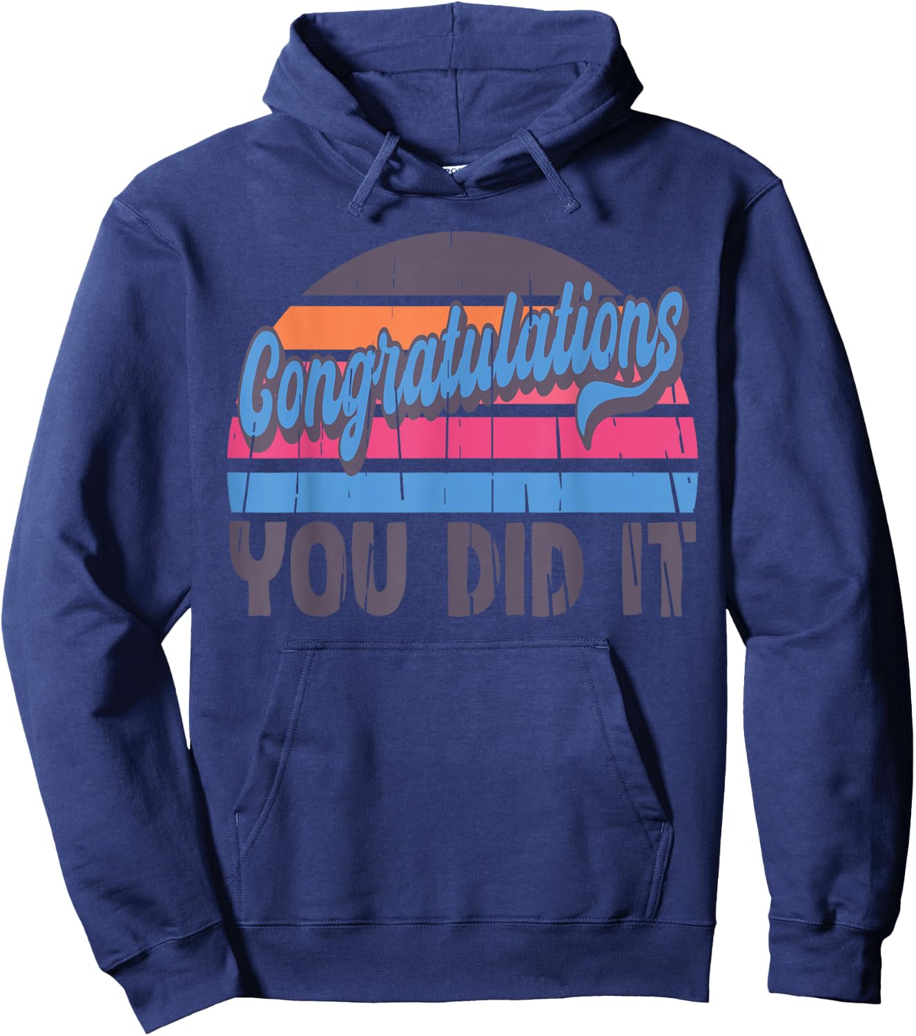 Congratulations You Did It, Vintage Graduation Promotion Hoodie - Hoodie | Navy