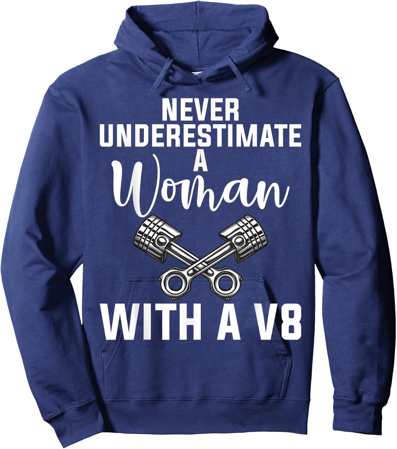 Never underestimate a Woman with a V8 Muscle Car Woman Hoodie - Hoodie | Navy