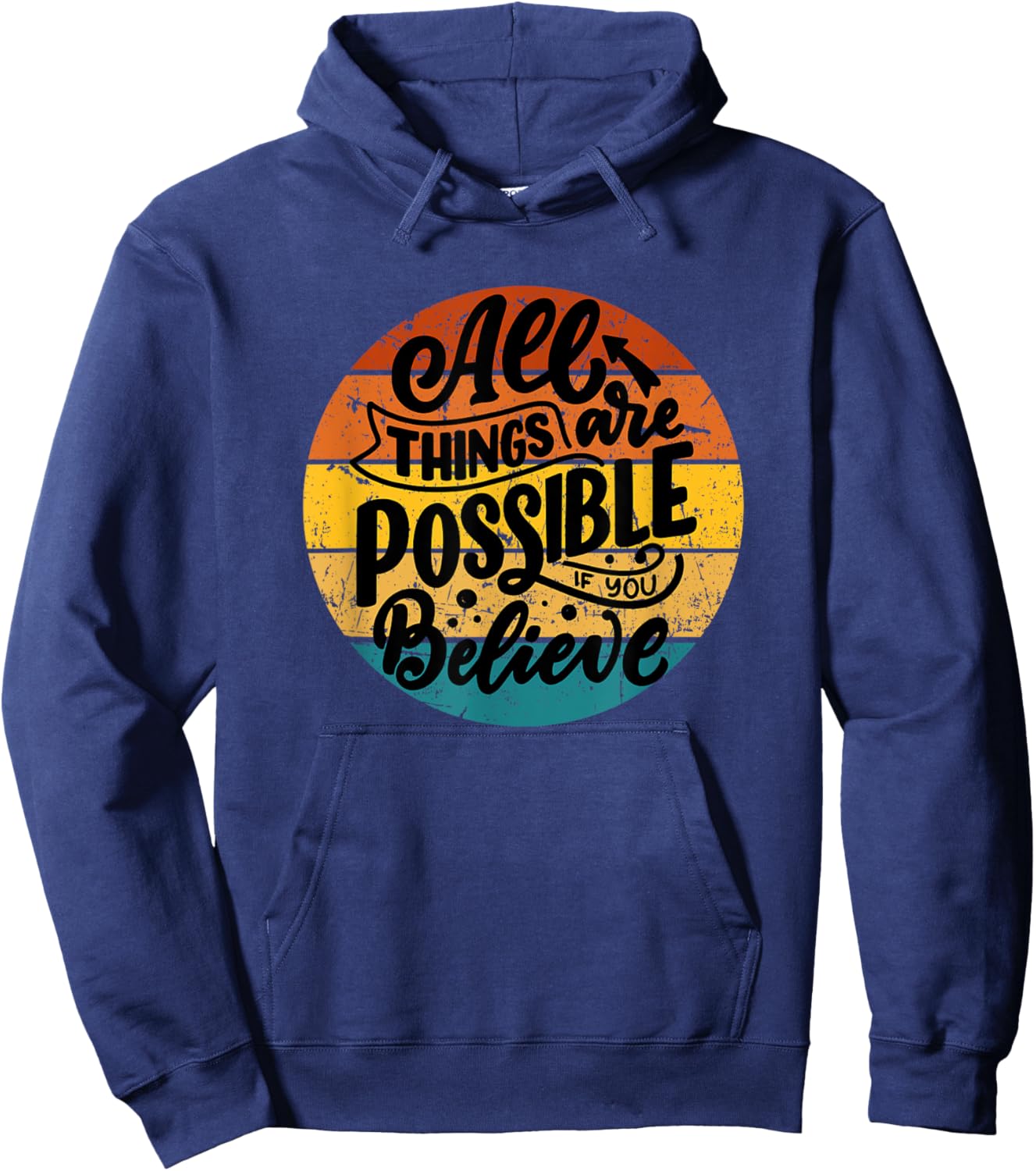 All Things Are Possible If You Believe Inspiring Uplifting Hoodie - Hoodie | Navy