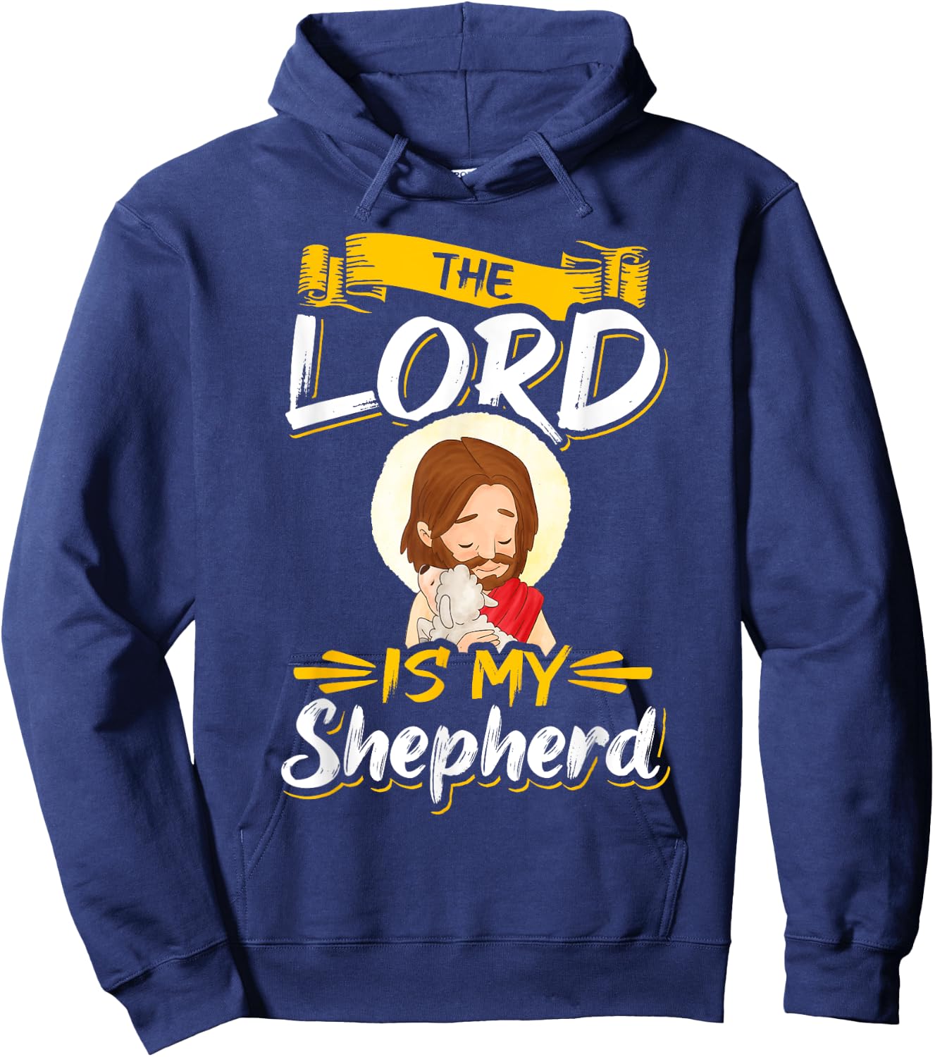 The Lord is my Shepherd Bible Church Jesus Psalm 23 Hoodie - Hoodie | Navy