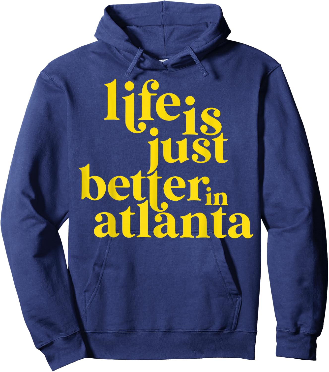 Life Is Just Better In Atlanta Hoodie - Hoodie | Navy