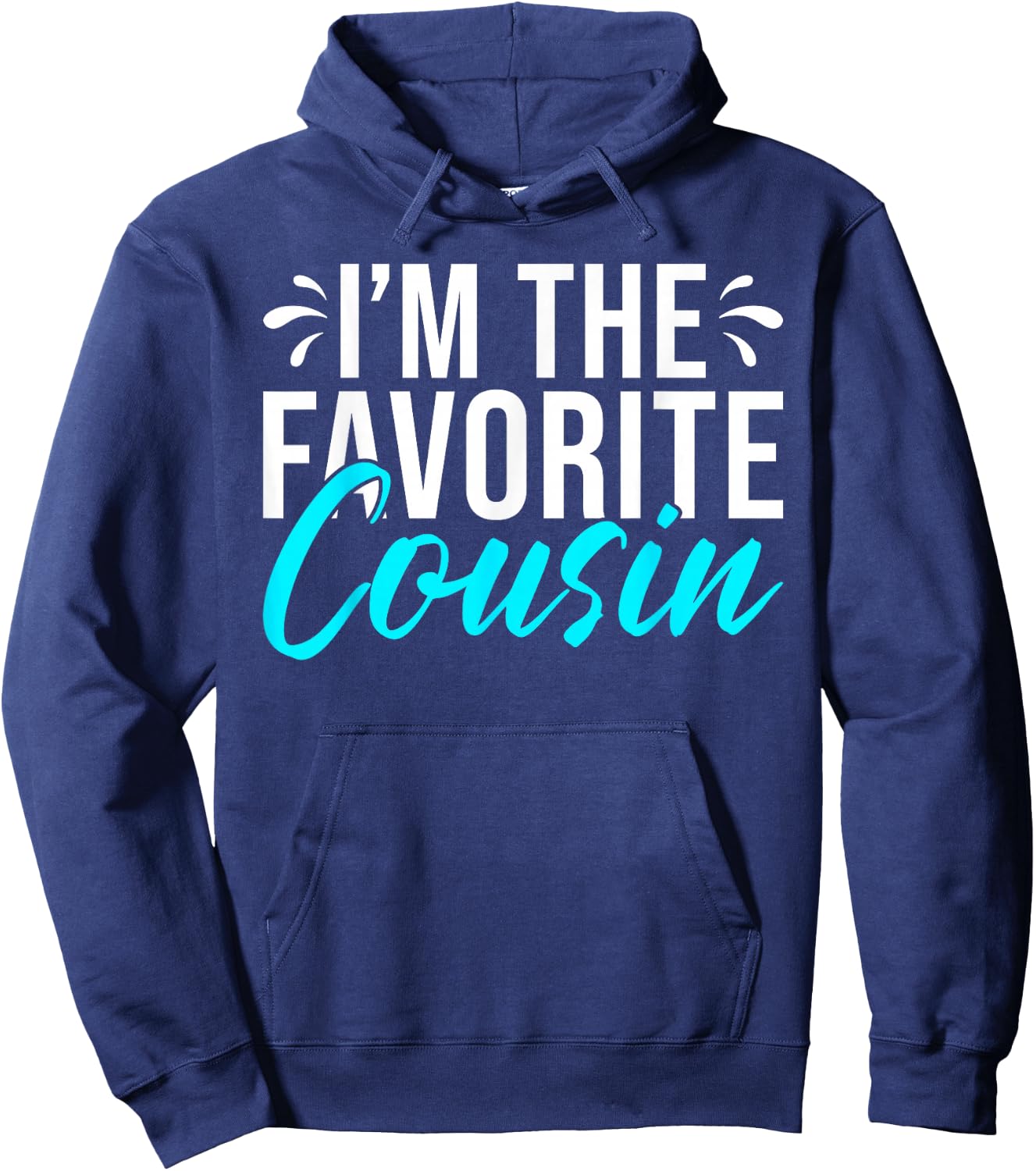 Im the favorite Cousin Hoodie - Hoodie | Navy