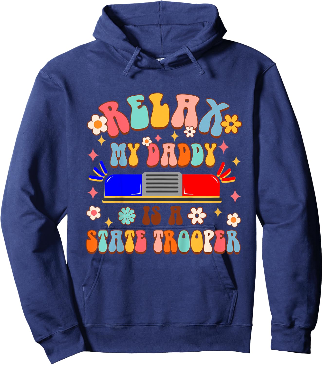Kids Policeman Police Officer Dad Relax My Dad Is A State Trooper Hoodie - Hoodie | Navy