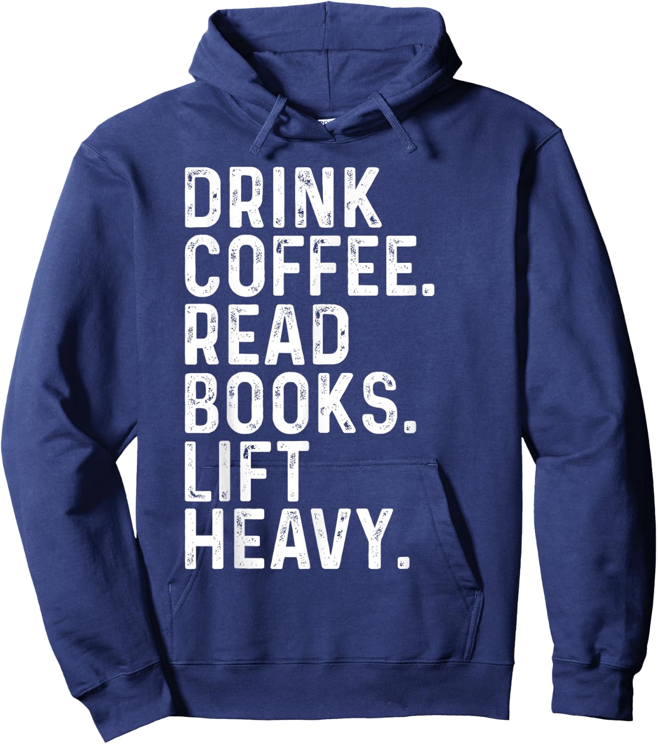 Drink Coffee Read Books Lift Heavy Funny Apparel Vintage Hoodie - Hoodie | Navy