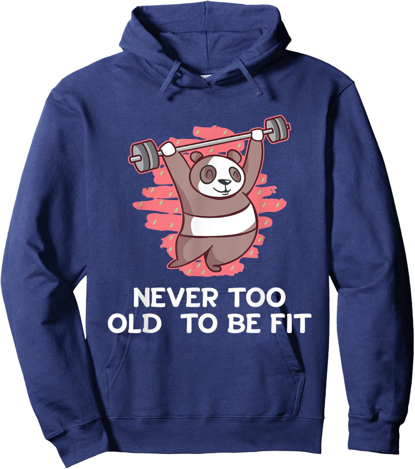 Never Too Old to Be Fit Workout Sayings Gym Quotes Fitness Hoodie - Hoodie | Navy