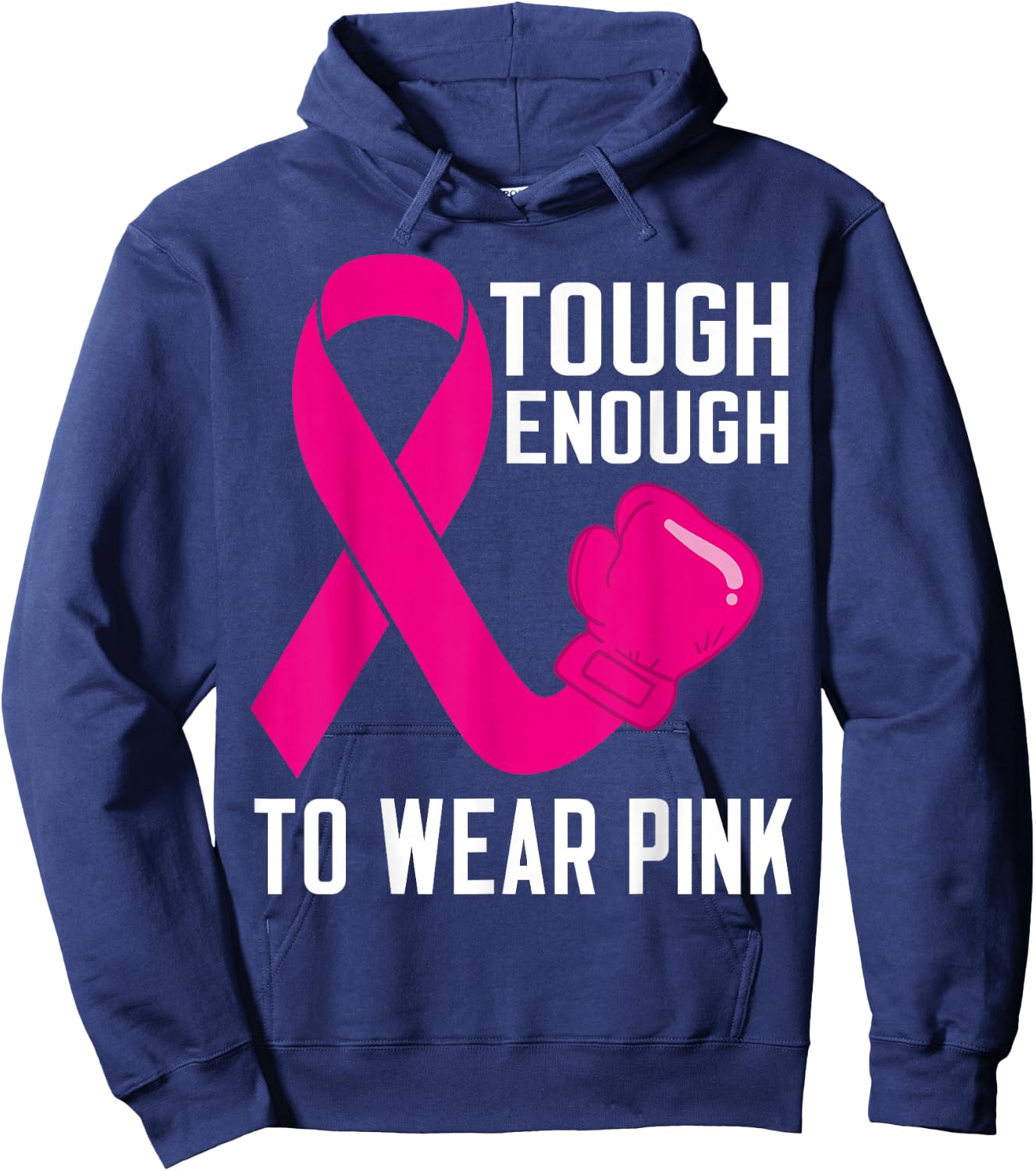 Tough Enough To Wear Pink October Breast Cancer Awareness Hoodie - Hoodie | Navy