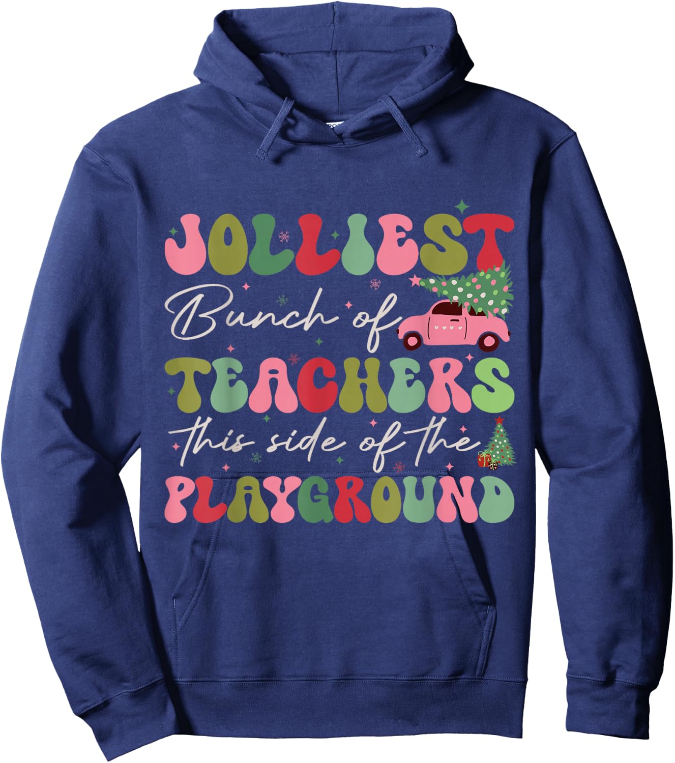 Jolliest Bunch of Teachers This Side of The Playground X-mas Hoodie - Hoodie | Navy