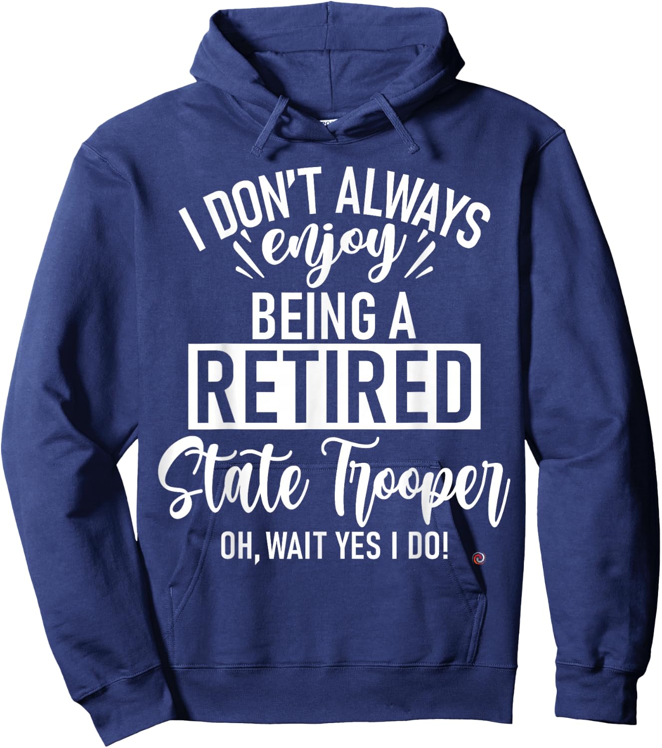 Funny Retired State Trooper Hoodie - Hoodie | Navy
