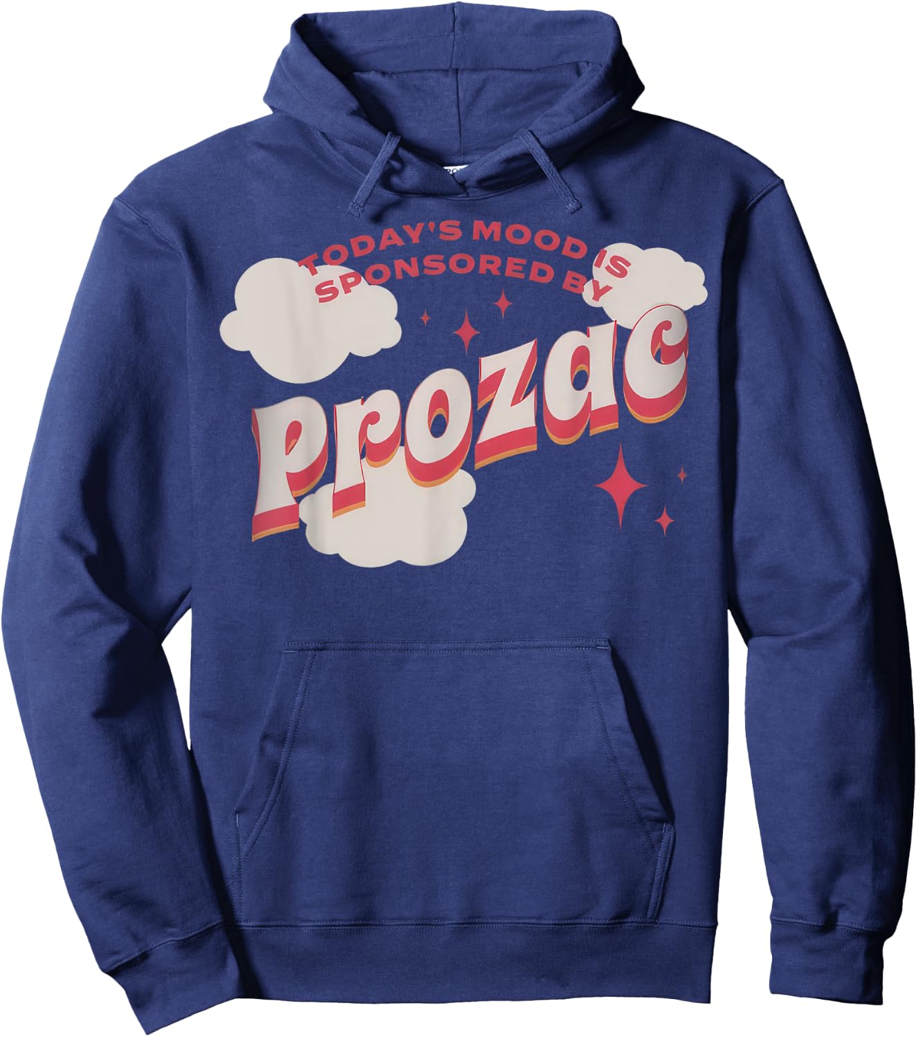 Today's Mood Is Sponsored By Pro-zac Mental Health Anxiety Hoodie - Hoodie | Navy