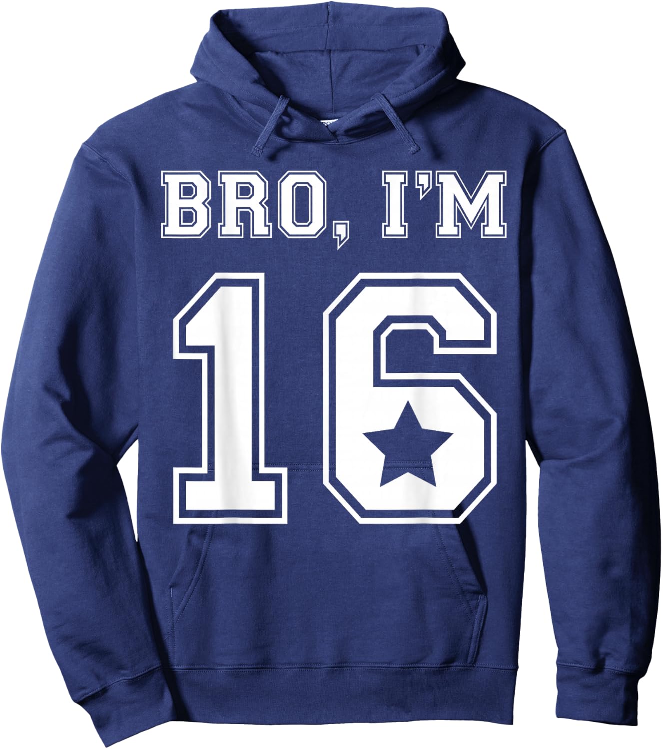 Bro I Am 16 Sweet 16 Birthday Party Girls Jersey Graphic Hoodie - Hoodie | Navy