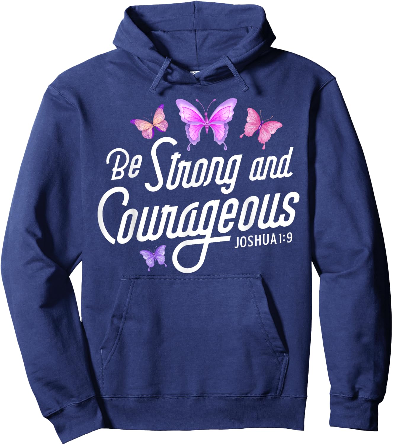 Be Strong And Courageous Butterfly Lover Christian Women Men Hoodie - Hoodie | Navy
