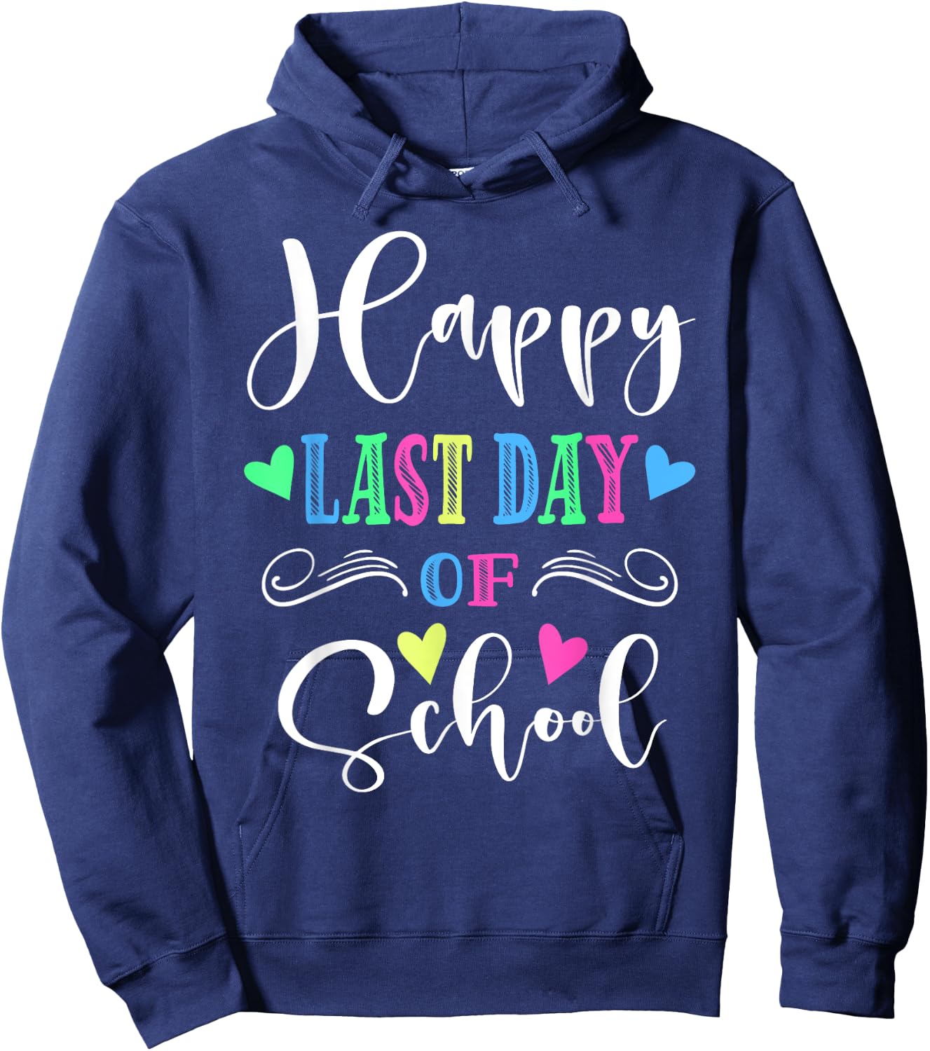 Happy Last Day Of School 2023 Hoodie - Hoodie | Navy