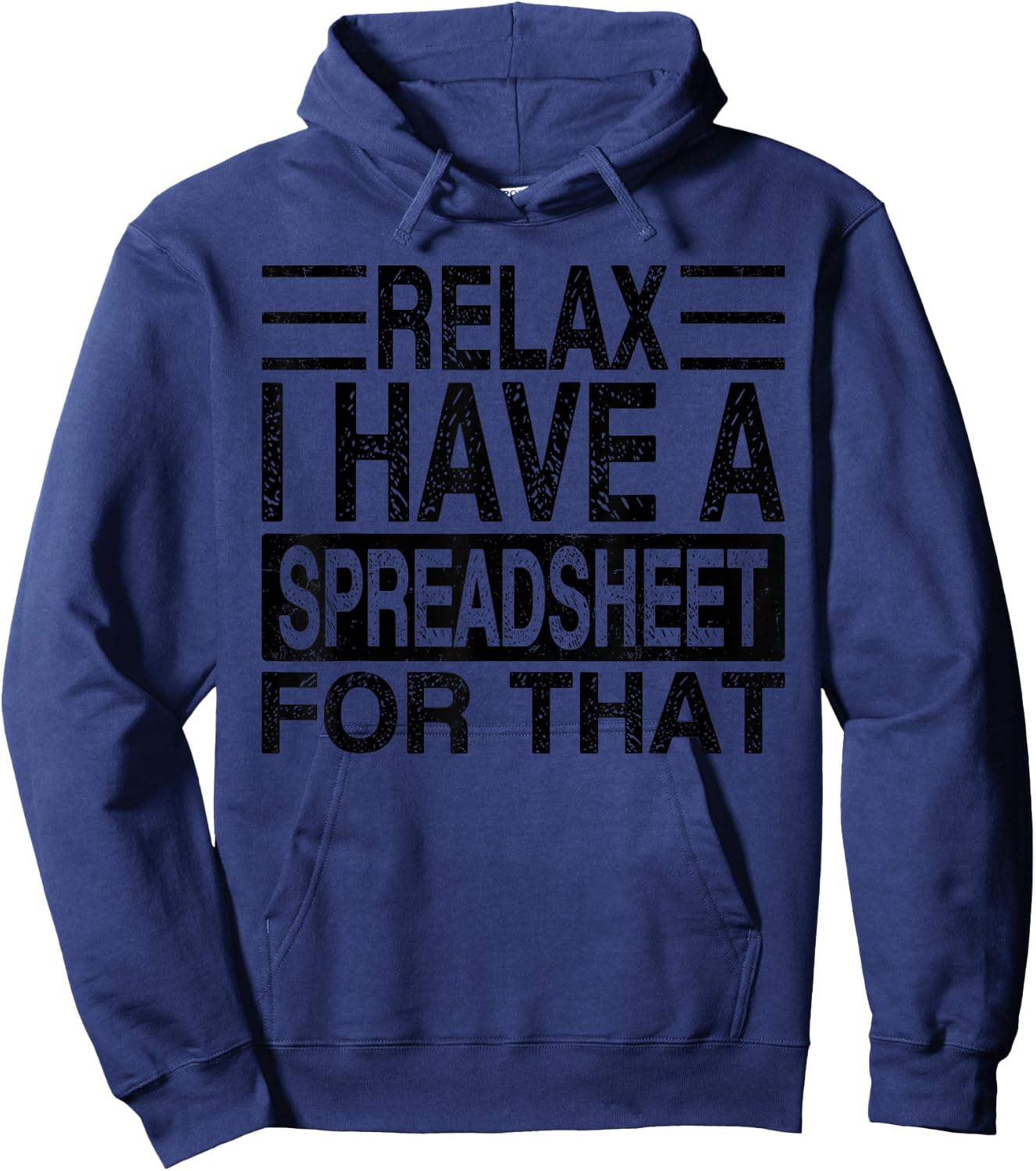 Relax I Have A Spreadsheet For That, Funny Retro Hoodie - Hoodie | Navy