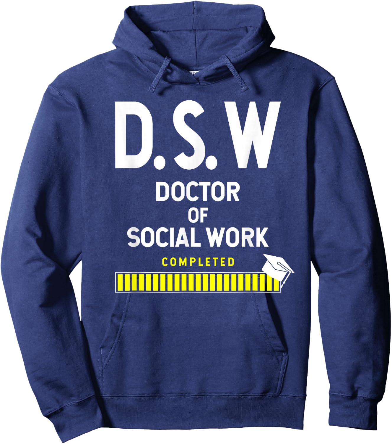 Doctor Of Social Work Completed Graduation Hoodie - Hoodie | Navy