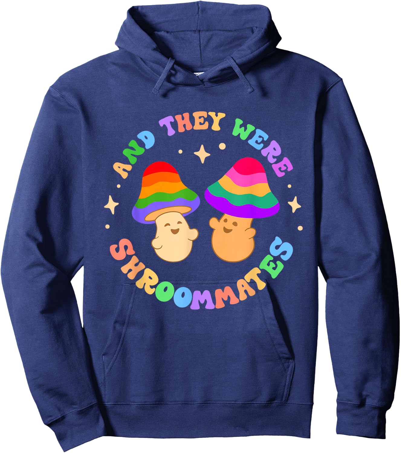 And They Were Shroom Mates Roommates Funny Pride Queer Joke Hoodie - Hoodie | Navy