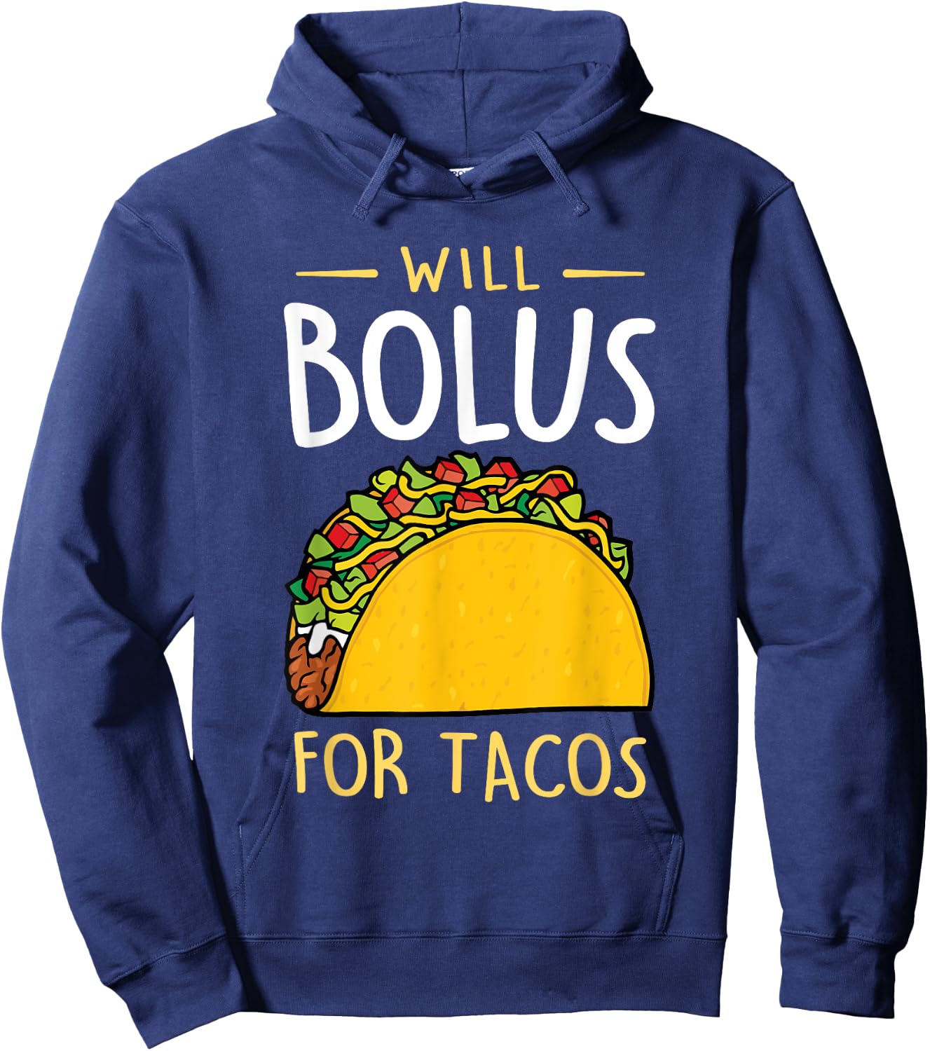 T1D Will Bolus for Tacos Funny Diabetes Awareness Month Hoodie - Hoodie | Navy