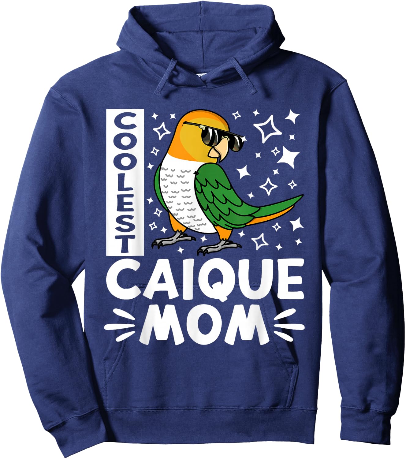 Coolest Caique Parrot Mom I White-bellied Caique Hoodie - Hoodie | Navy