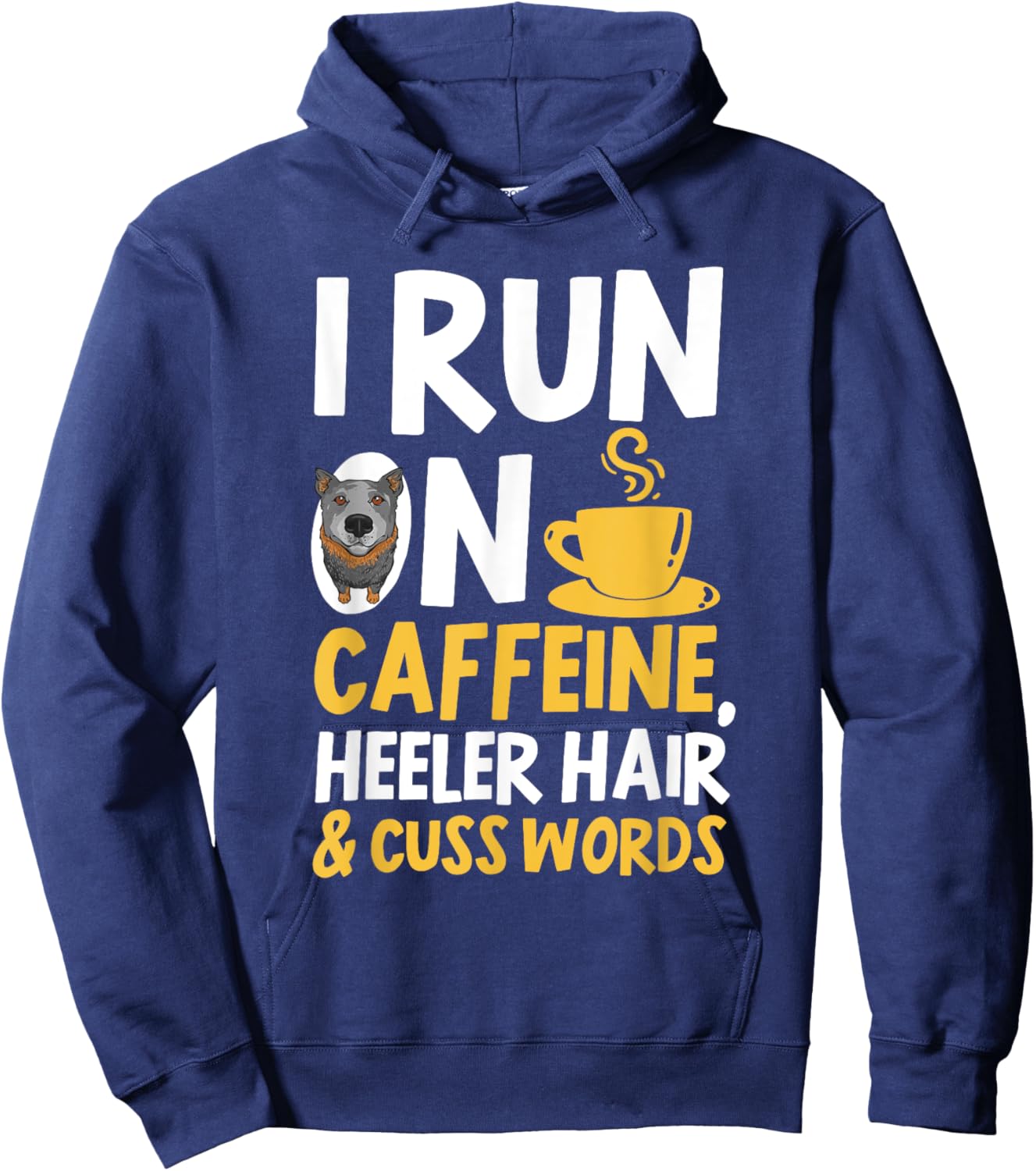 Blue Heeler Hair Caffeine Coffee Australian Cattle Dog Hoodie - Hoodie | Navy