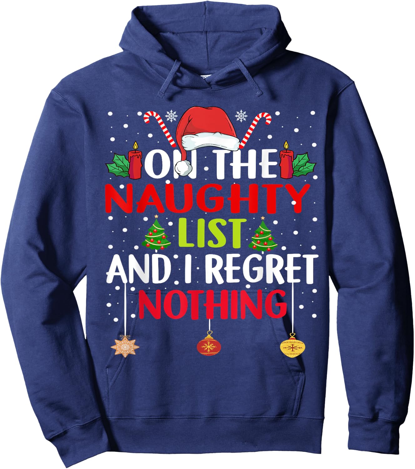 On The Naughty List And I Regret Nothing Funny Christmas Hoodie - Hoodie | Navy
