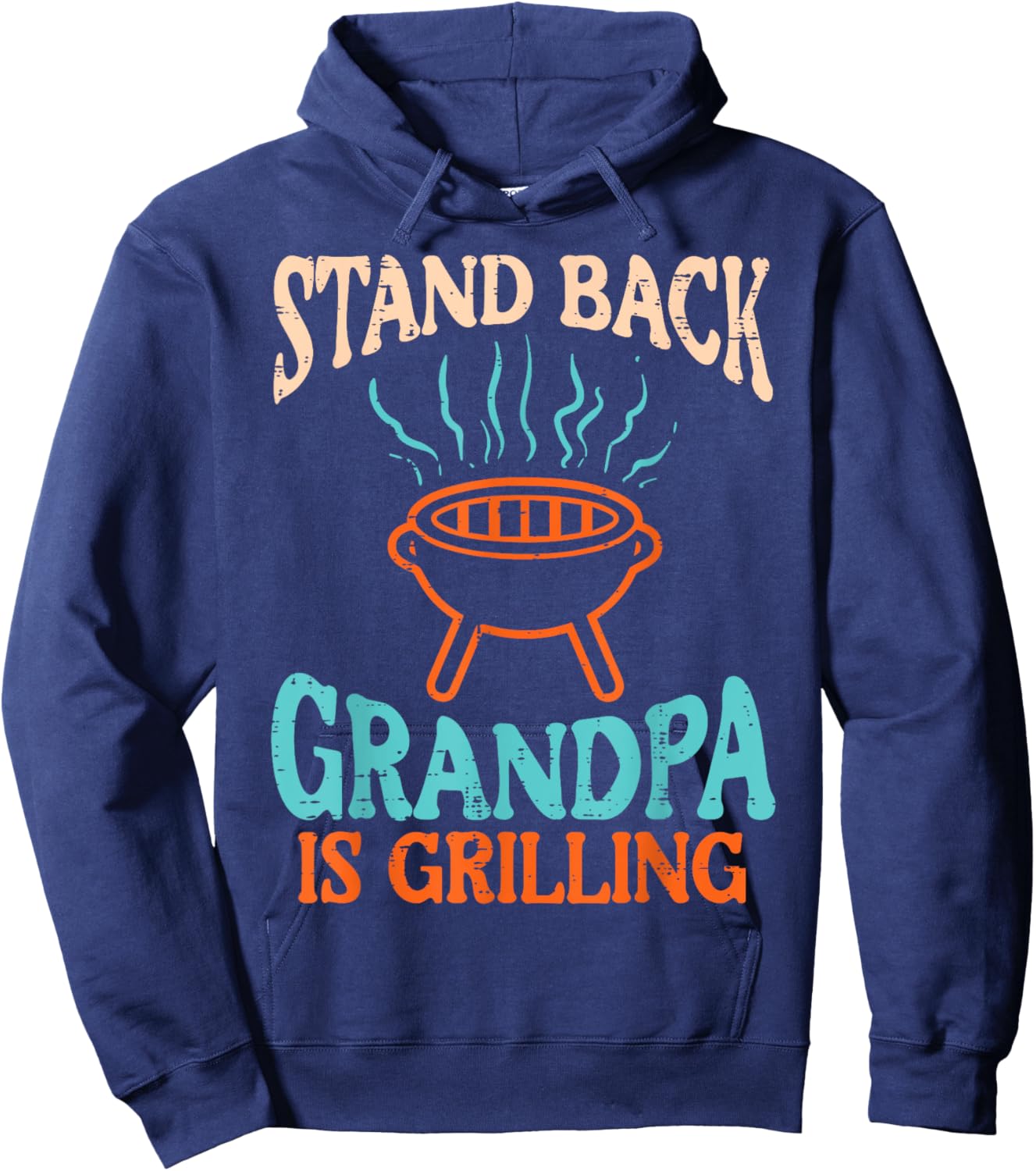 Stand Back Grandpa Is Grilling Bbq Barbecue Grandfather Men Hoodie - Hoodie | Navy
