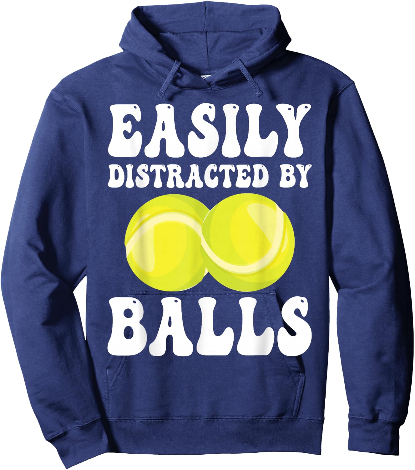 Funny Tennis Easily Distracted by Balls Humor Hoodie - Hoodie | Navy