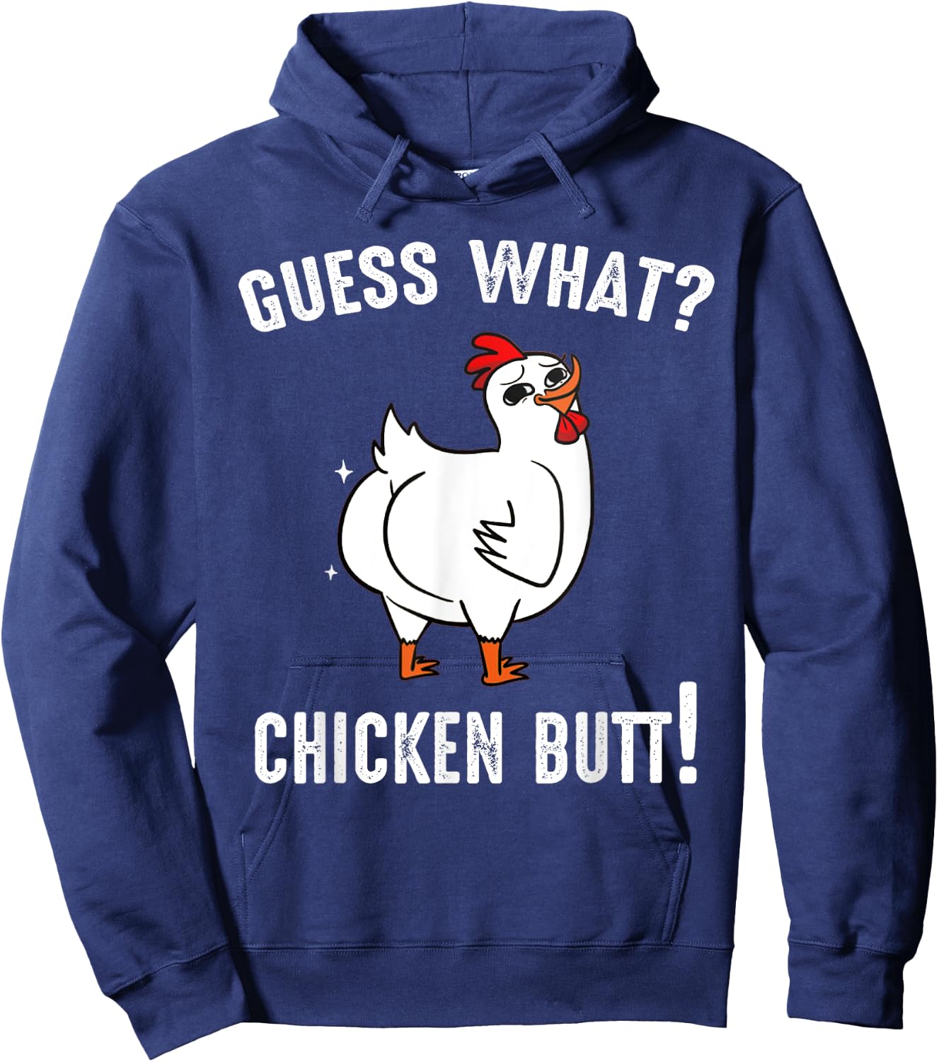Funny Animal Guess What Chicken Butt Cute Chickens Buffs Hoodie - Hoodie | Navy