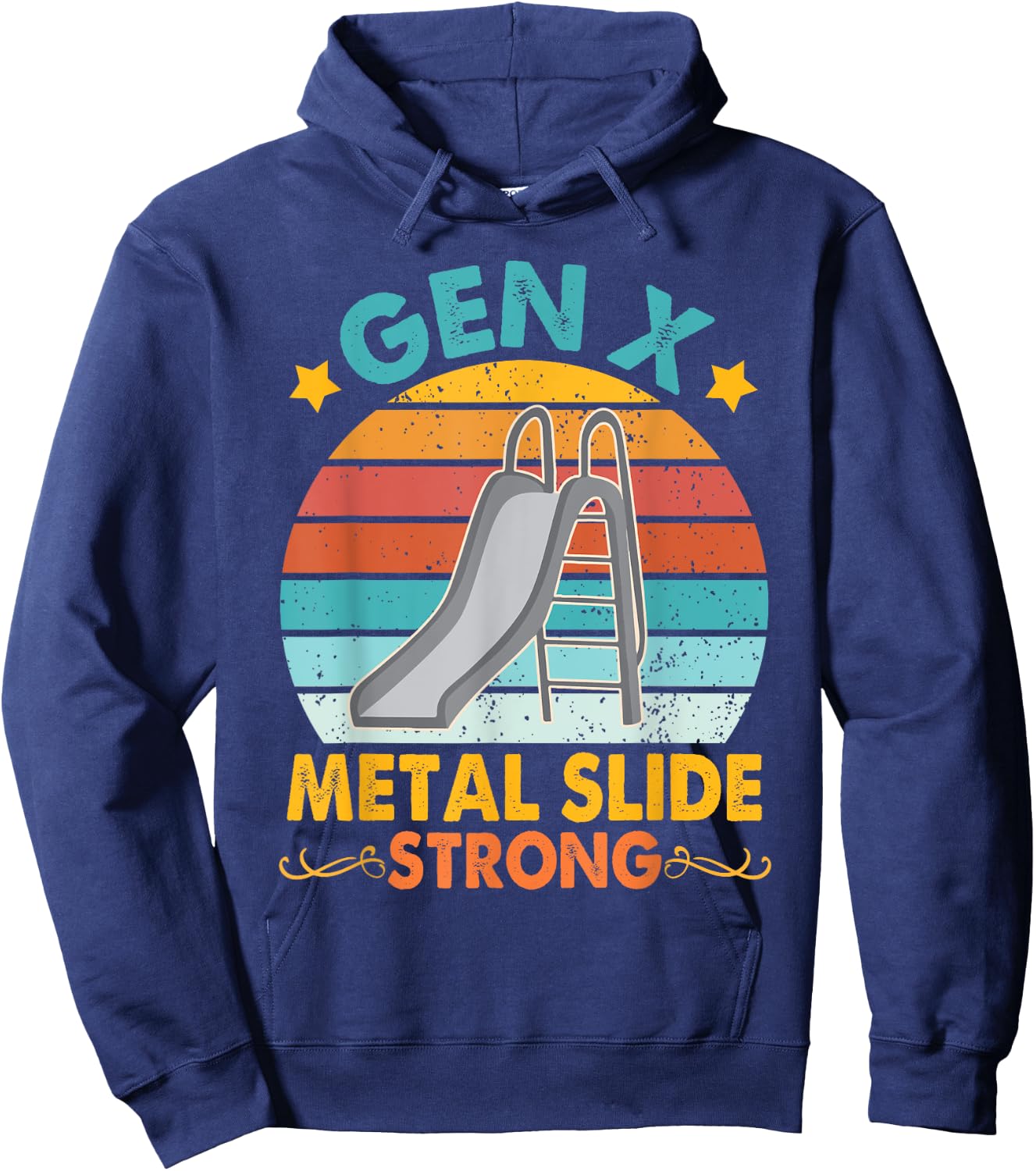 Funny Gen X Generation Sarcasm Gen X Metal Slide A Strong Hoodie - Hoodie | Navy