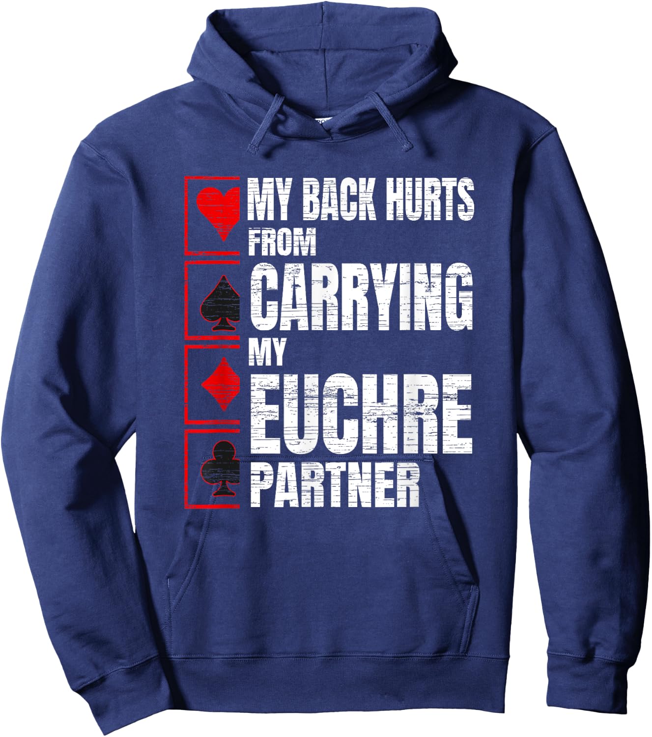 My Back Hurts Funny Euchre Card Game Hoodie - Hoodie | Navy
