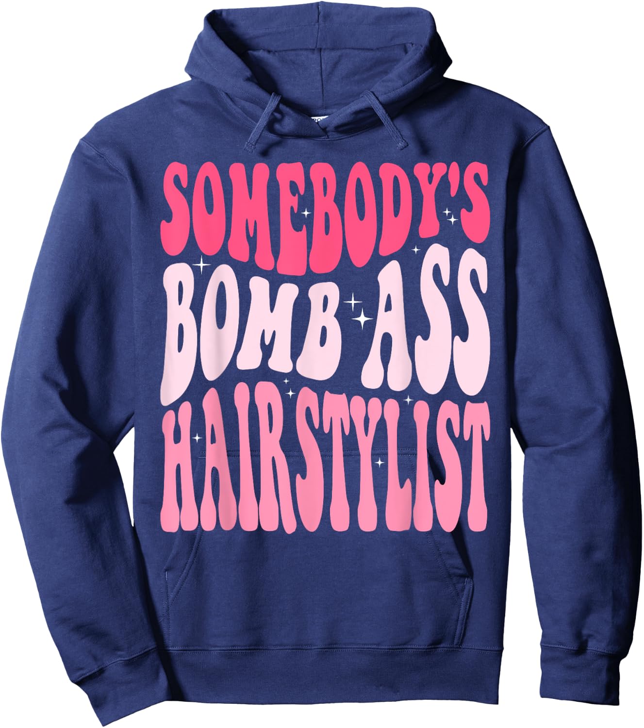 Somebody's Bomb Ass Hairstylist Groovy Hair Stylist Hoodie - Hoodie | Navy