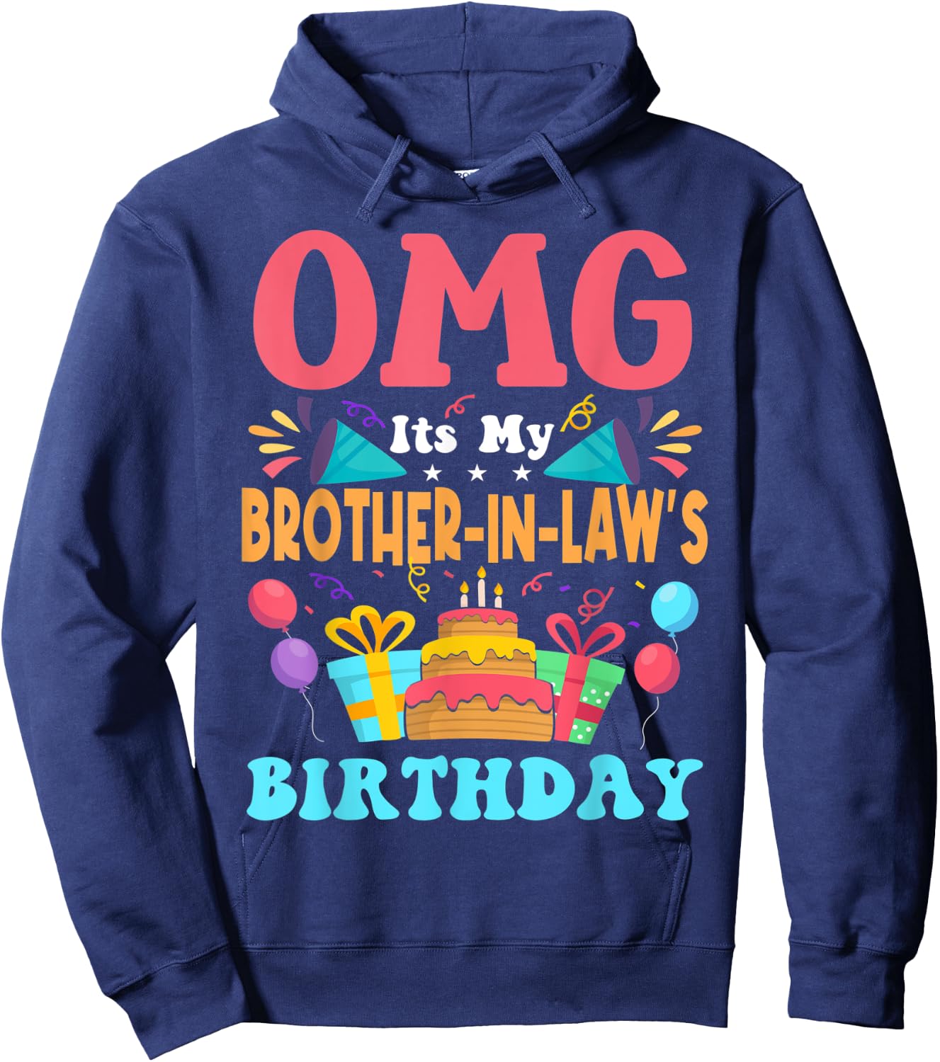 It's My Birthday Brother in law Gift Family Happy Birthday Hoodie - Hoodie | Navy