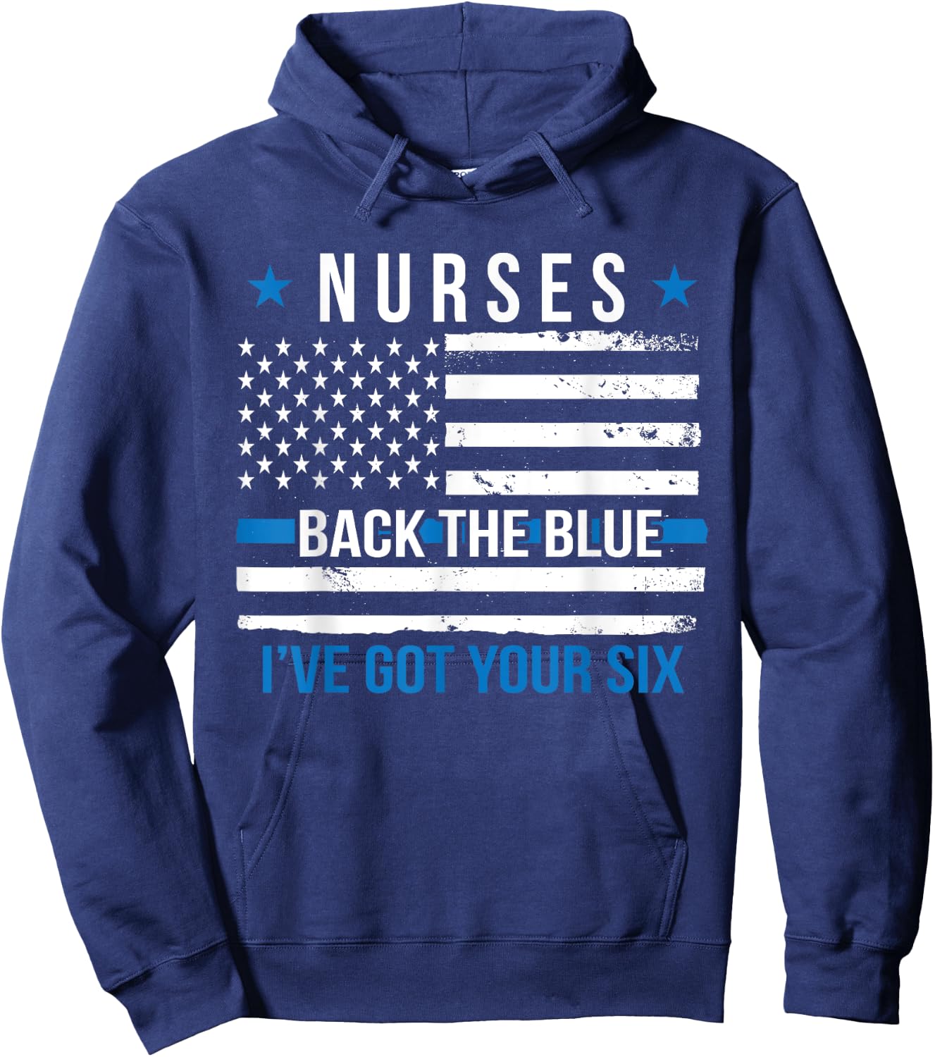 Nurses Back The Blue I've Got Your Six Police Support Nurse Hoodie - Hoodie | Navy