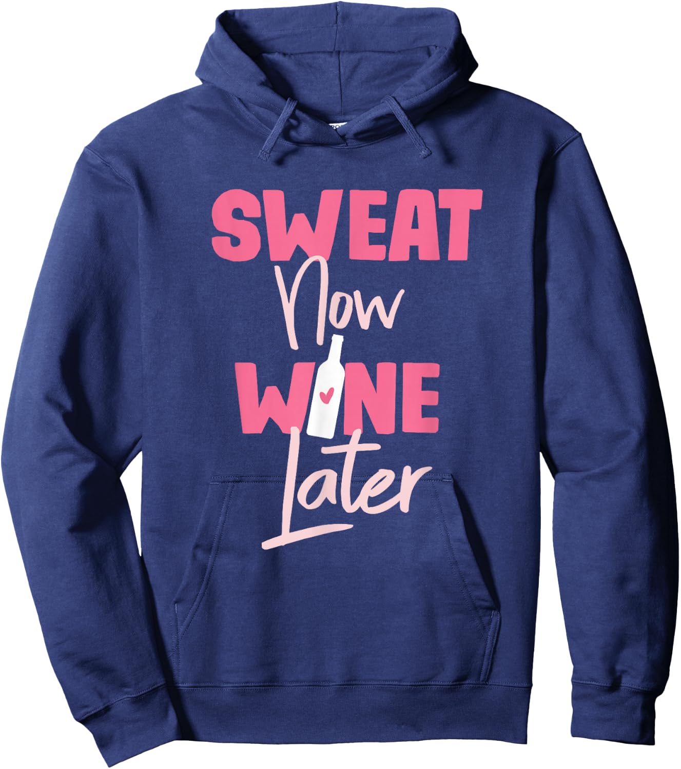 Sweat Now Wine Later Hoodie - Hoodie | Navy