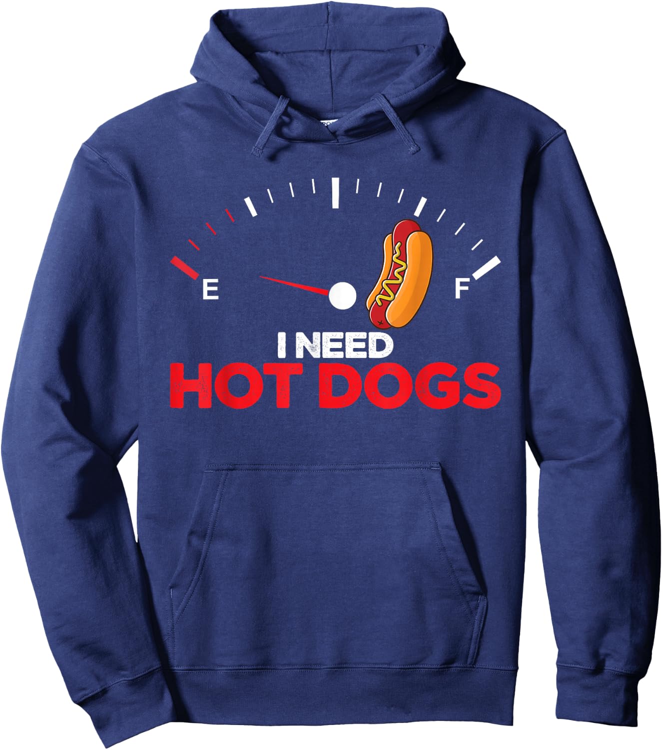 Hot Dogs Sausages BBQ Hotdog I Need Hot Dogs Hoodie - Hoodie | Navy