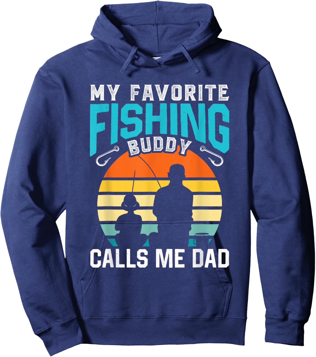 My Favorite Fishing Buddy Calls Me Dad Buddies Fisher Father Hoodie - Hoodie | Navy