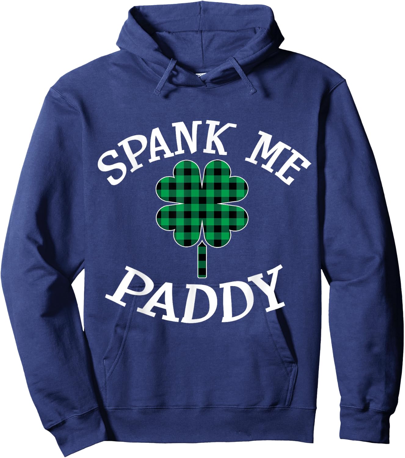Spank Me Paddy Kinky Naughty St. Patricks Day Outfit Hoodie - Hoodie | Navy