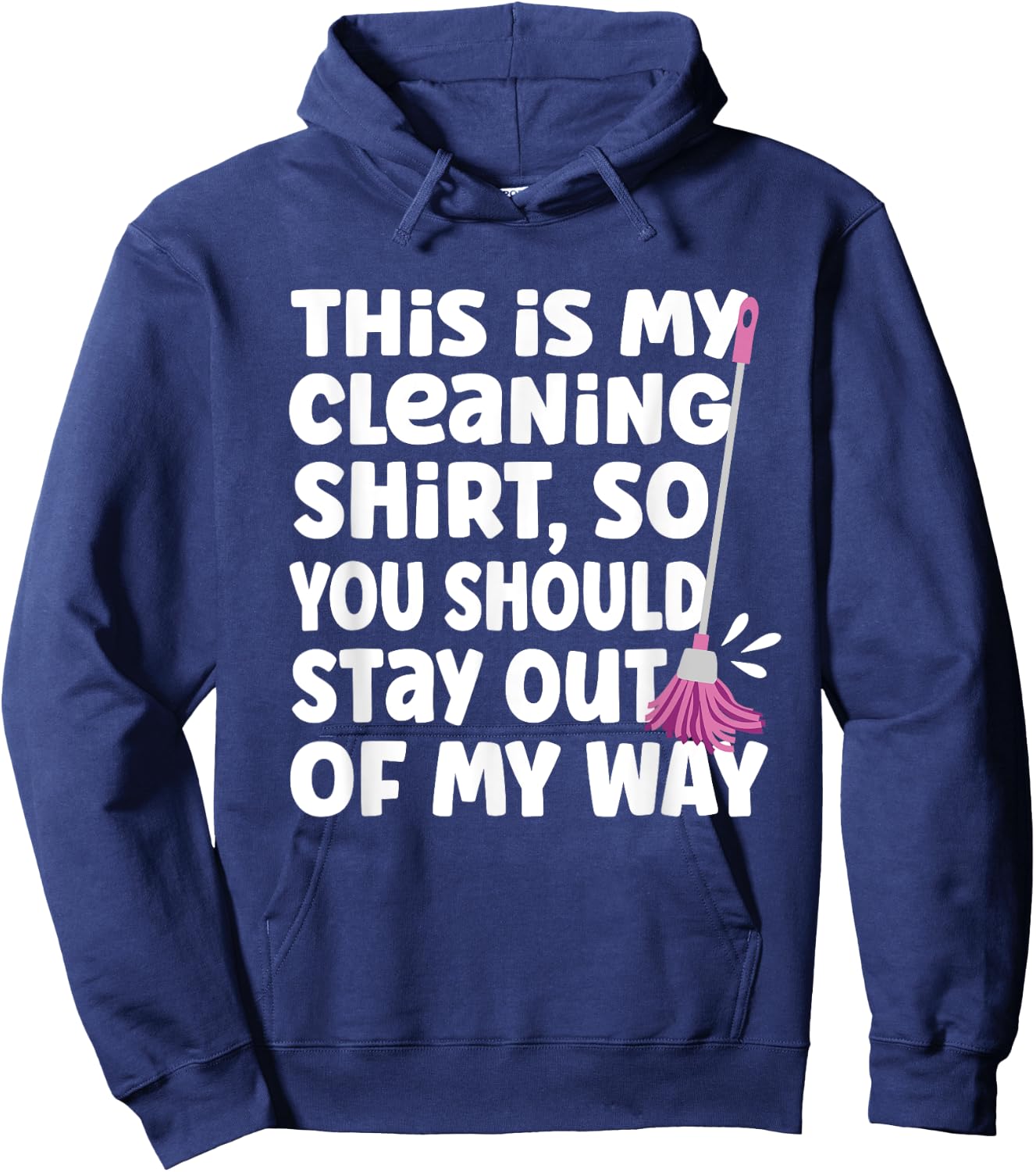 Funny This Is My Cleaning Shirt for Neat Freak Cleaner Hoodie - Hoodie | Navy