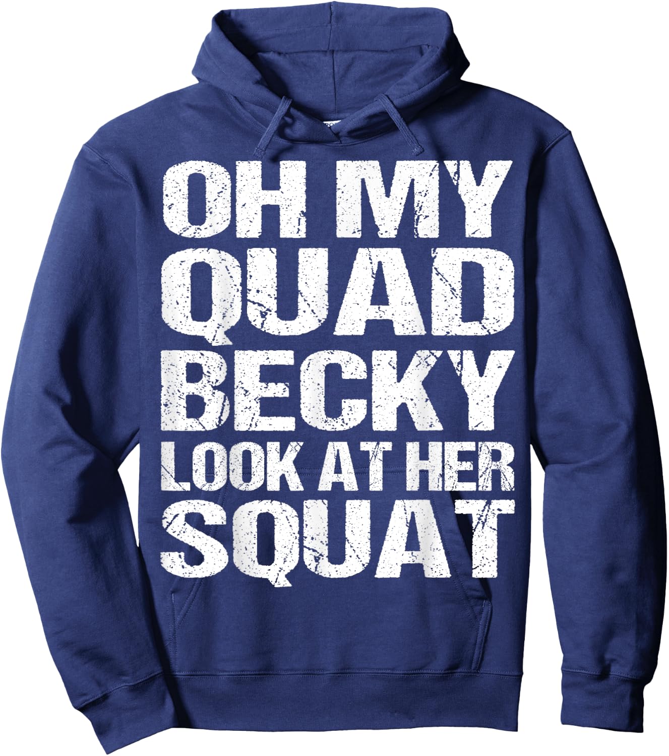 Oh My Quad Becky Look at Her Squat Funny Fitness Gym Women Hoodie - Hoodie | Navy