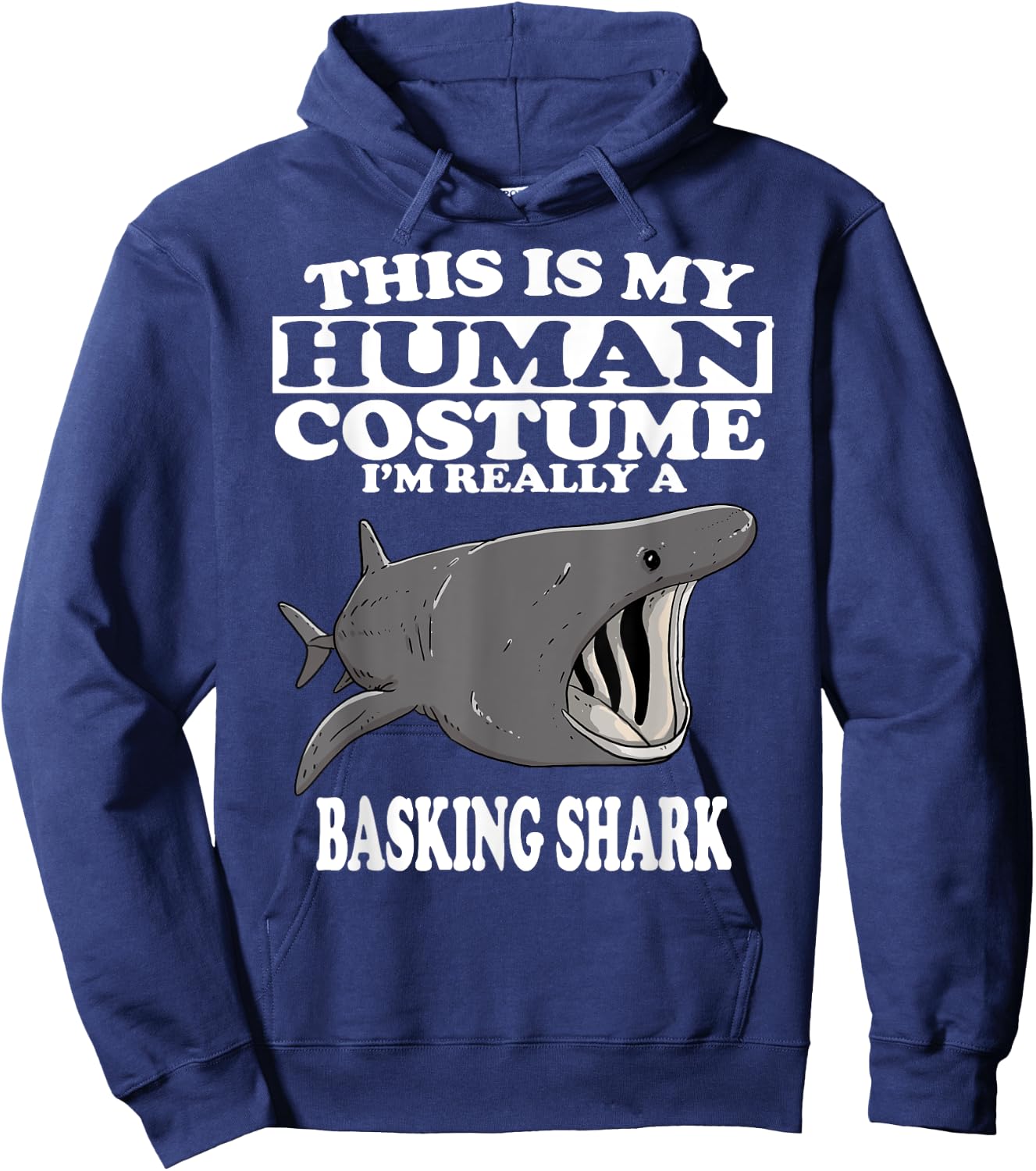 This Is My Human Costume I'm Really A Basking Shark Hoodie - Hoodie | Navy