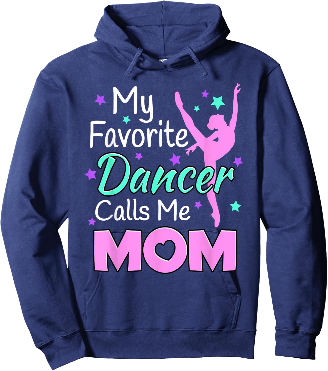 My favorite Dancer Calls me Mom - Dance Inspired Hoodie - Hoodie | Navy