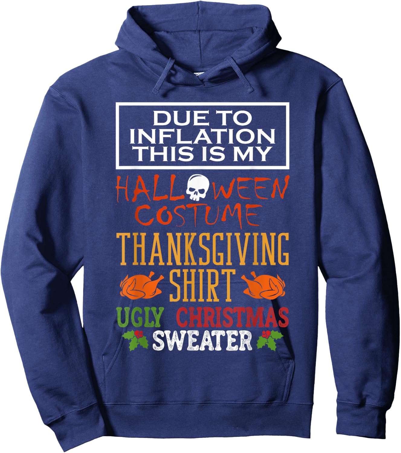 Due To Inflation This Is My Halloween Thanksgiving Xmas Hoodie - Hoodie | Navy