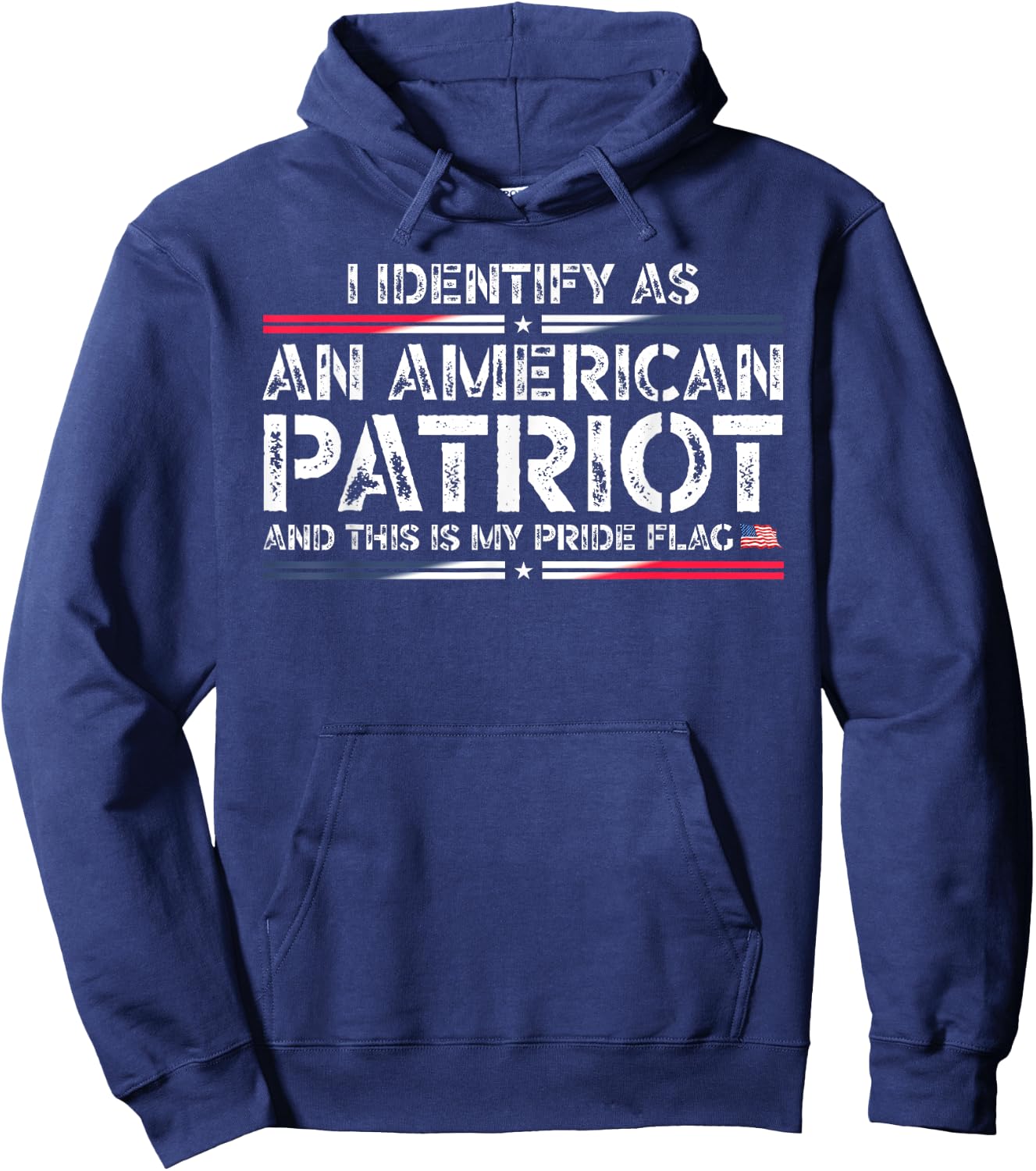 I Identify As An American Patriot This Is My Pride Flag Hoodie - Hoodie | Navy