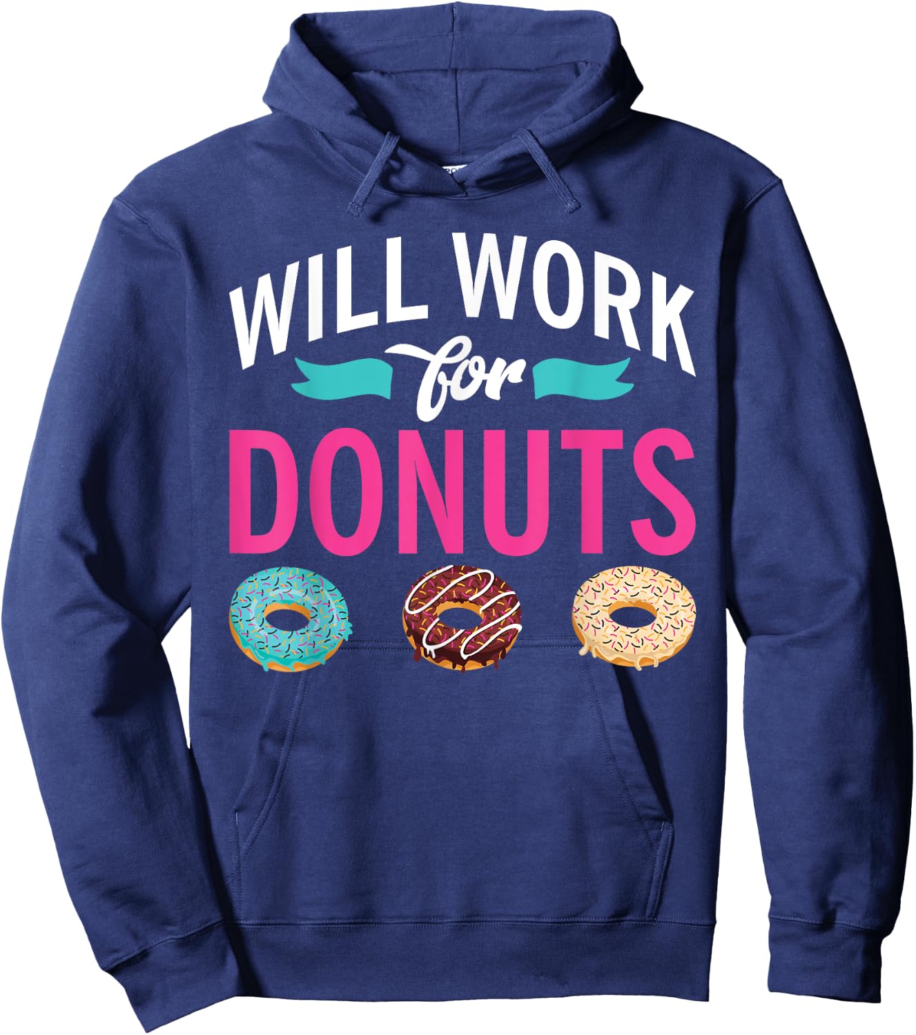 Will Work for Donuts Snack Donut Hoodie - Hoodie | Navy