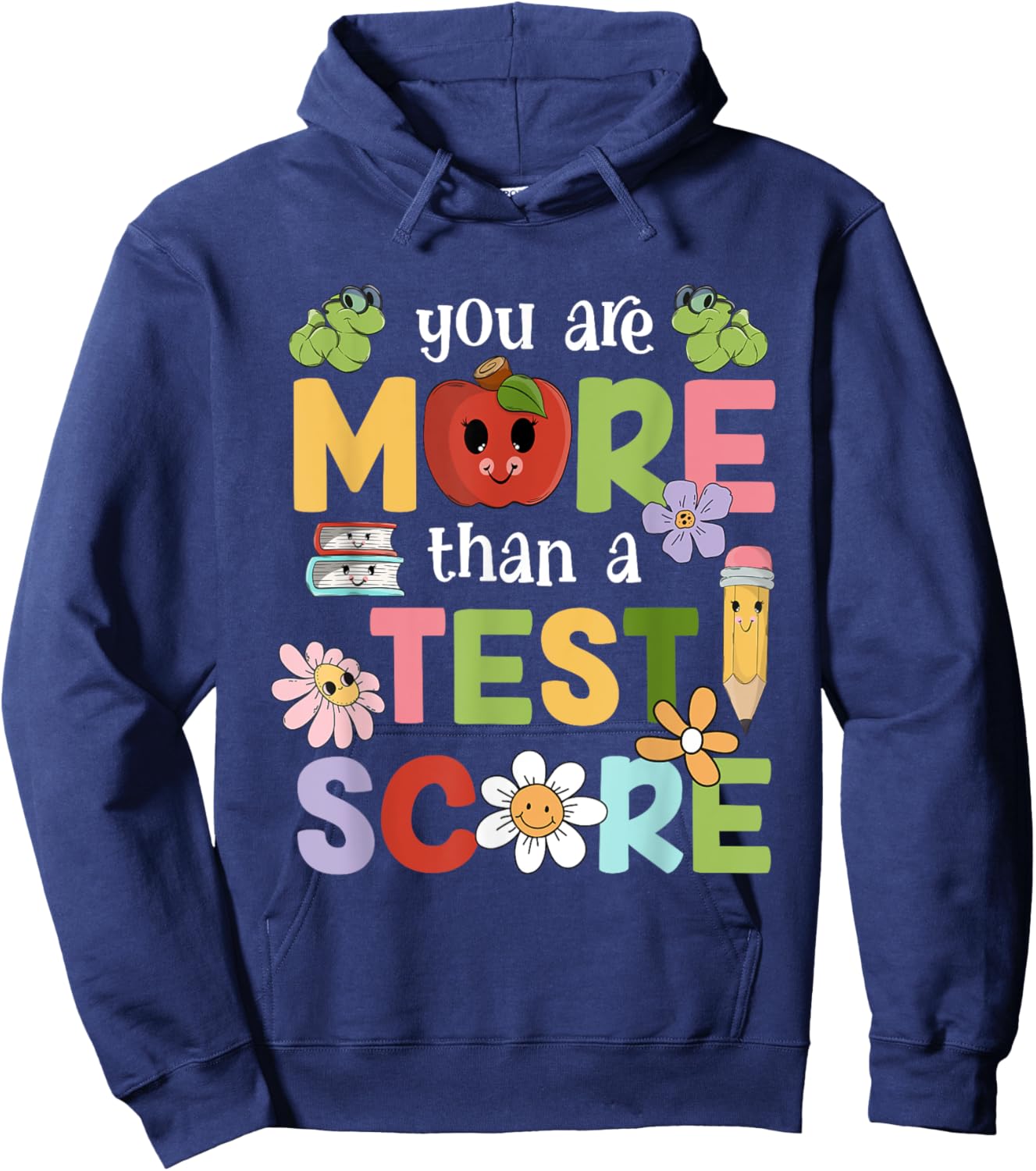 Teacher Testing Day You Are More Than A Test Score Men Women Hoodie - Hoodie | Navy
