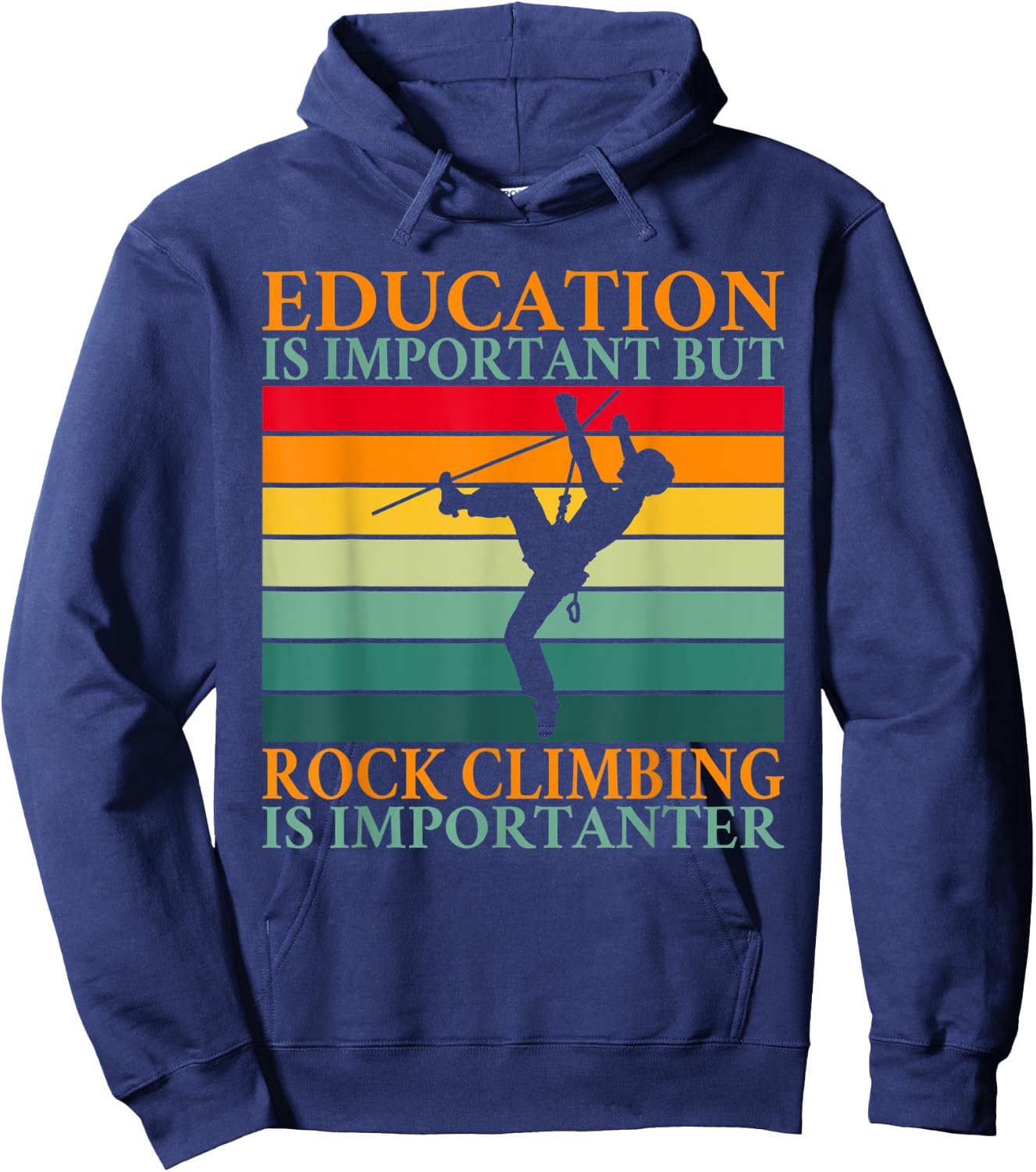 Education is important but Rock Climbing is importanter Hoodie - Hoodie | Navy