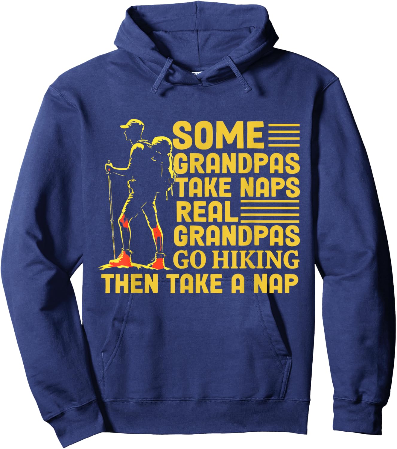 Some Grandpas Take Naps Real Grandpas Go Hiking Hoodie - Hoodie | Navy