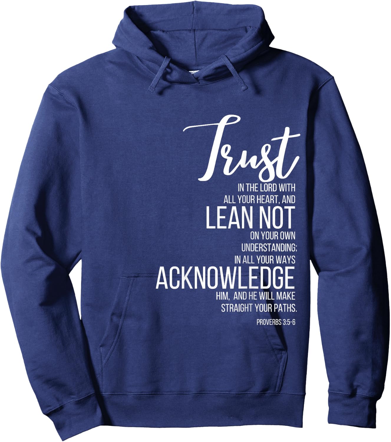 Proverbs 3:5-6 Trust In Lord Scripture With All Your Heart Hoodie - Hoodie | Navy