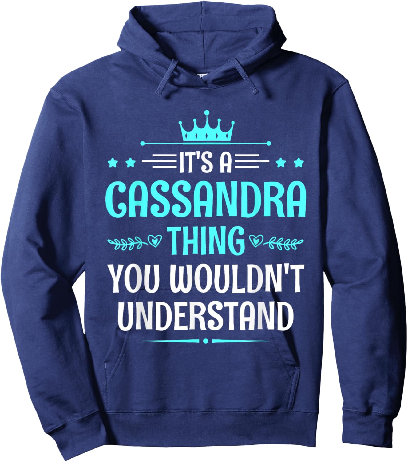 It's a Cassandra Thing You Wouldn't Understand Funny Name Hoodie - Hoodie | Navy