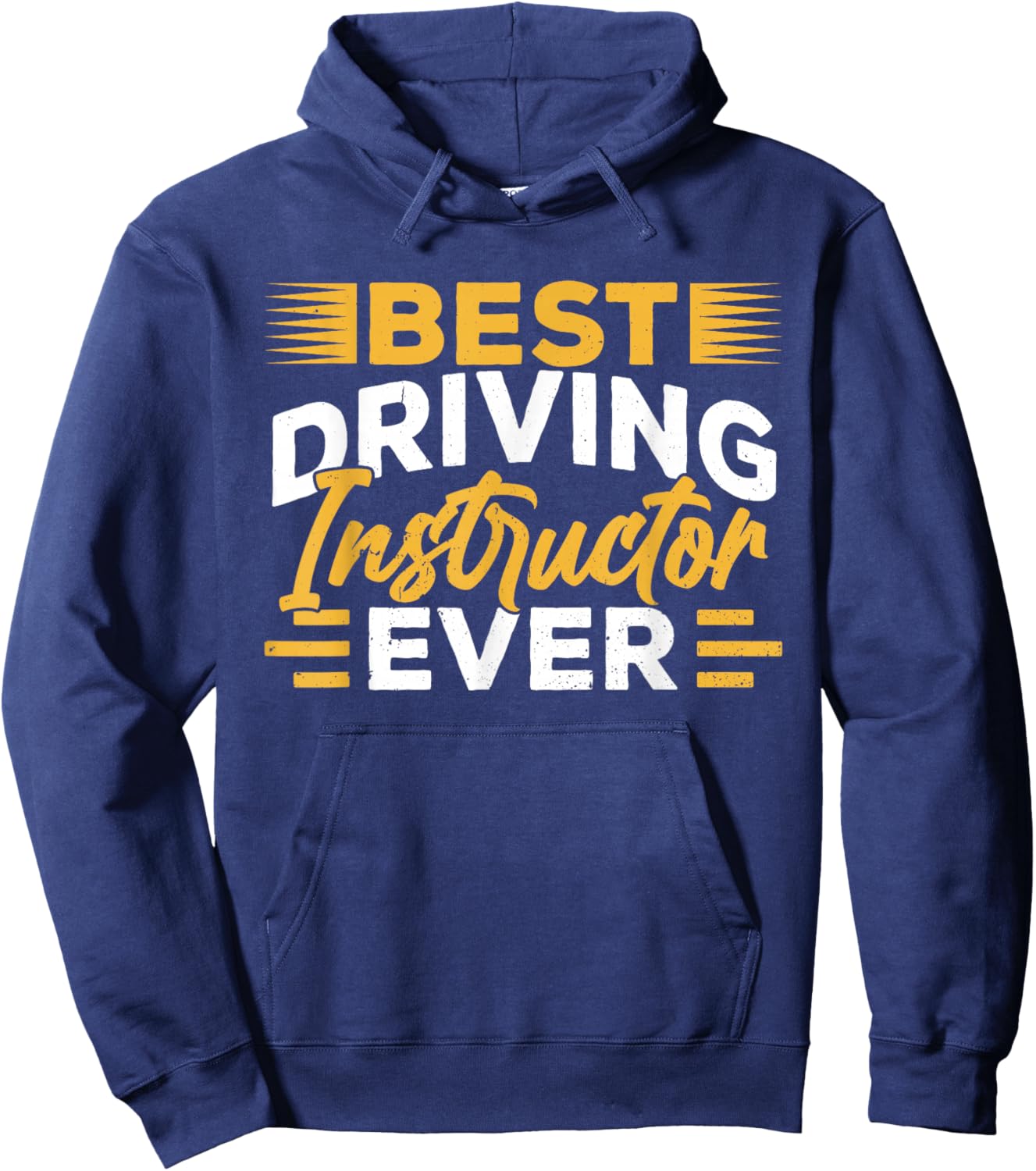 Best Driving Instructor Ever Drive Sayings Teacher Hoodie - Hoodie | Navy