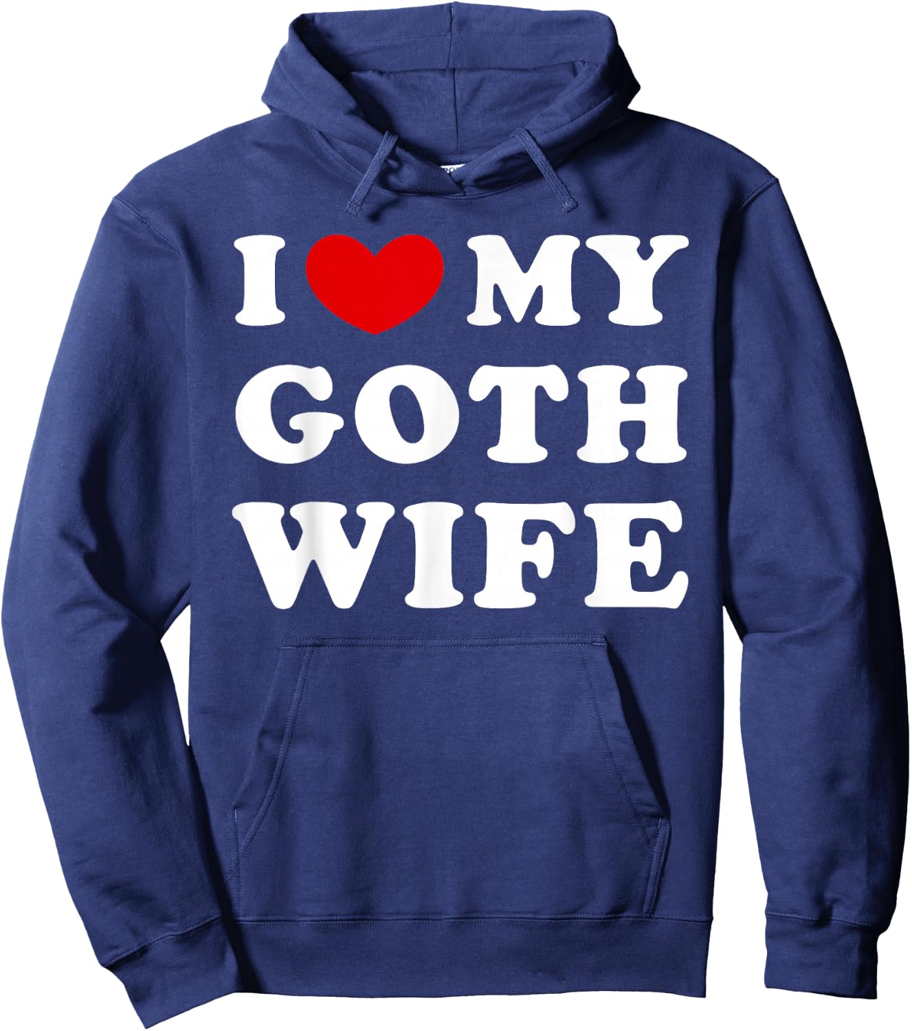 I Love My Goth Wife, I Love My Gothic Woman Hoodie - Hoodie | Navy