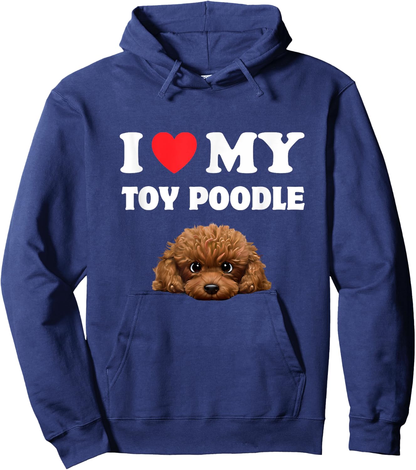 Cute I Love My Toy Poodle Dog Owner Hoodie - Hoodie | Navy